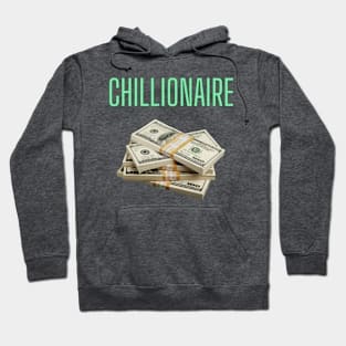 Chillionaire Hoodie